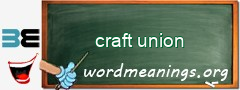 WordMeaning blackboard for craft union